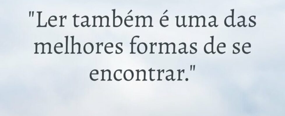 ⁠"Ler também é uma das melhores formas de se ... Suelly Xavier Lucas