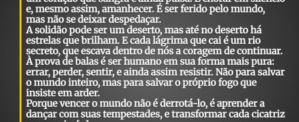 ⁠Ser à prova de balas não é vestir ferro, é carreg... Tatianne Ernesto S. Passaes