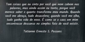 ⁠Tem coisas que eu sinto por você que nem cabem na... Tatianne Ernesto Passaes