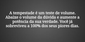 A tempestade é um teste de volume. Abaixe o volume... Tiago Scheimann