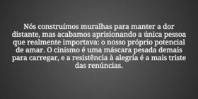 Nós construímos muralhas para manter a dor distant... Tiago Scheimann