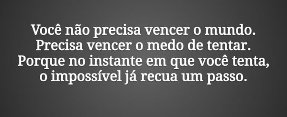 Você não precisa vencer o mundo. Precisa vencer o ... Tiago Scheimann