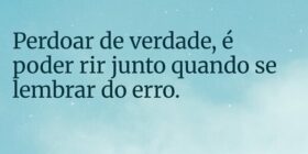 Perdoar de verdade, é poder rir junto quando se le... Valber van der Linden