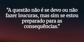 "A questão não é se devo ou não fazer loucura... Valdenir Albarral