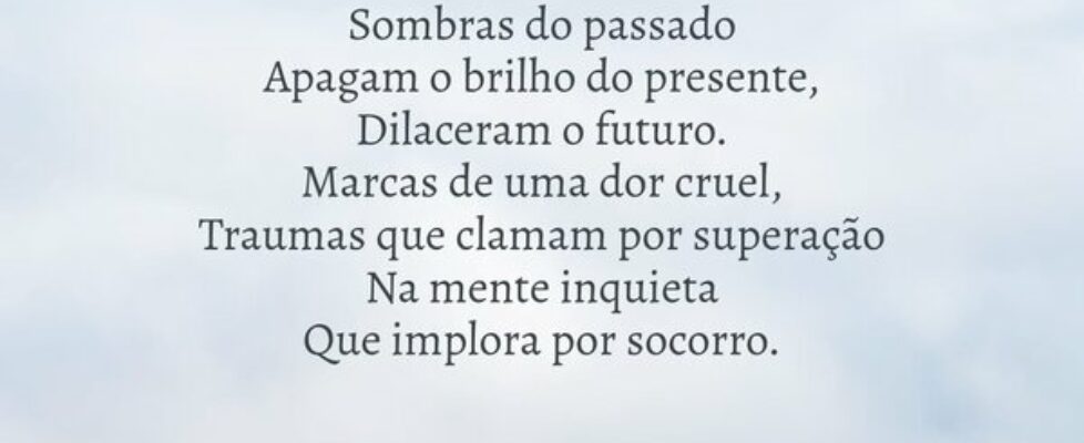 Sombras do passado Apagam o brilho do presente, Di... Warlei Antunes